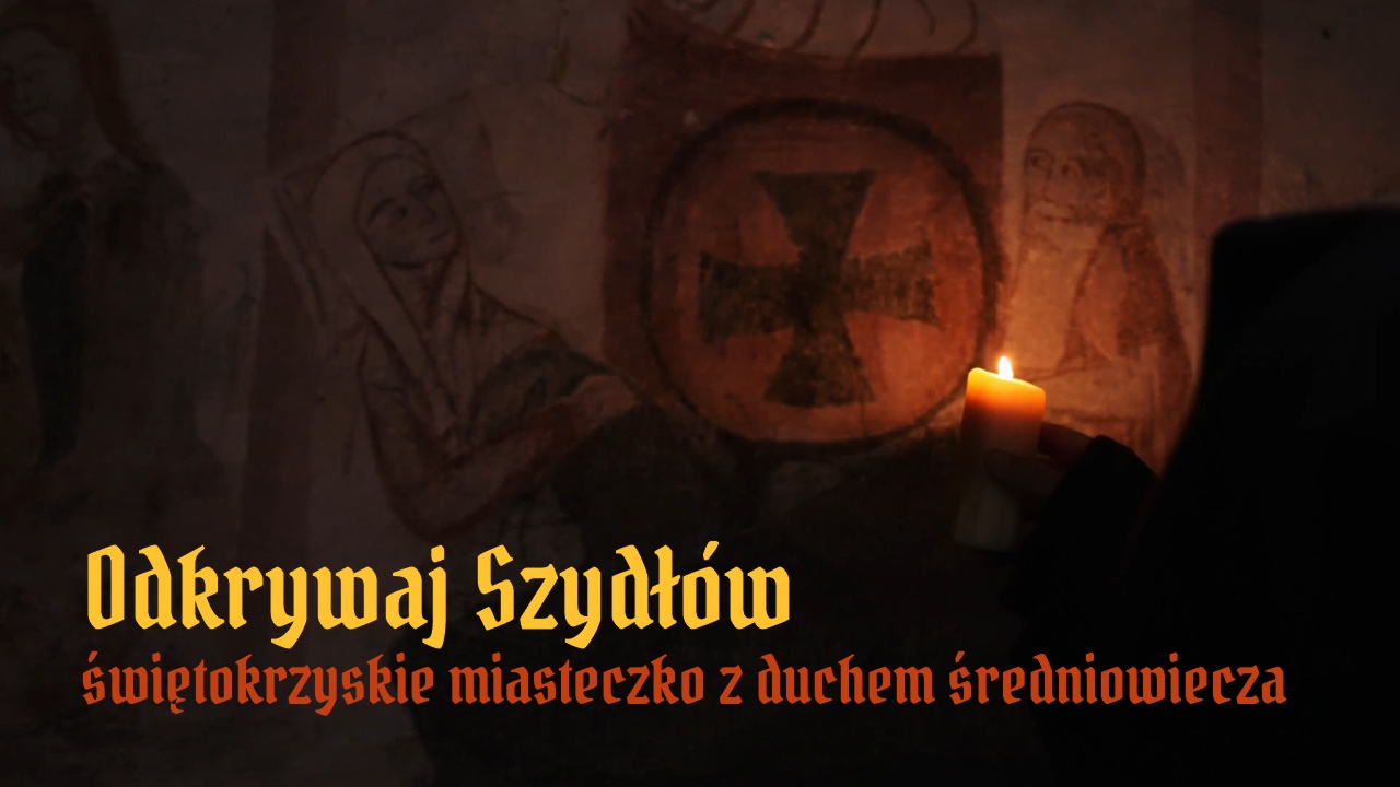 „Odkrywaj Szydłów” – nowy film promocyjny